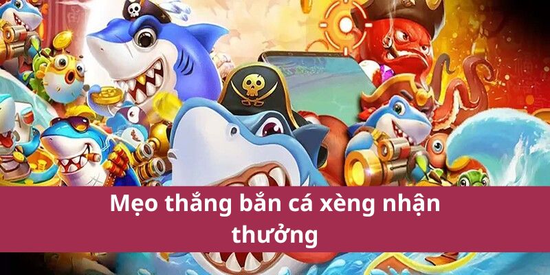 Bắn Cá Xèng Đổi Thưởng: Trải Nghiệm Giải Trí Mới Mẻ 3 bắn cá xèng đổi thưởng