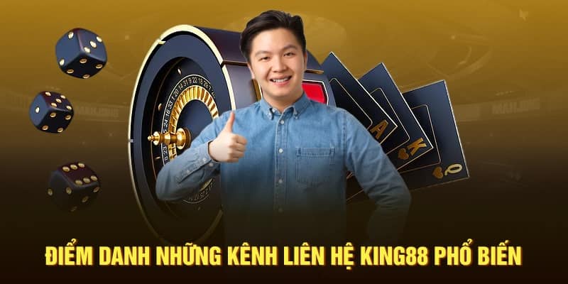 Phương Thức Liên Hệ King88 - Tổng Hợp Chi Tiết Và Mới Nhất 2 Xử lý mọi vấn đề hội viên gặp phải