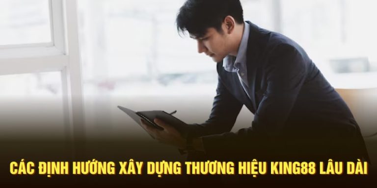 Tác Giả King88 - Ông Chủ Sáng Tạo Nên Sân Chơi Đình Đám 3 Phát triển thương hiệu ngày càng vững mạnh trên thị trường